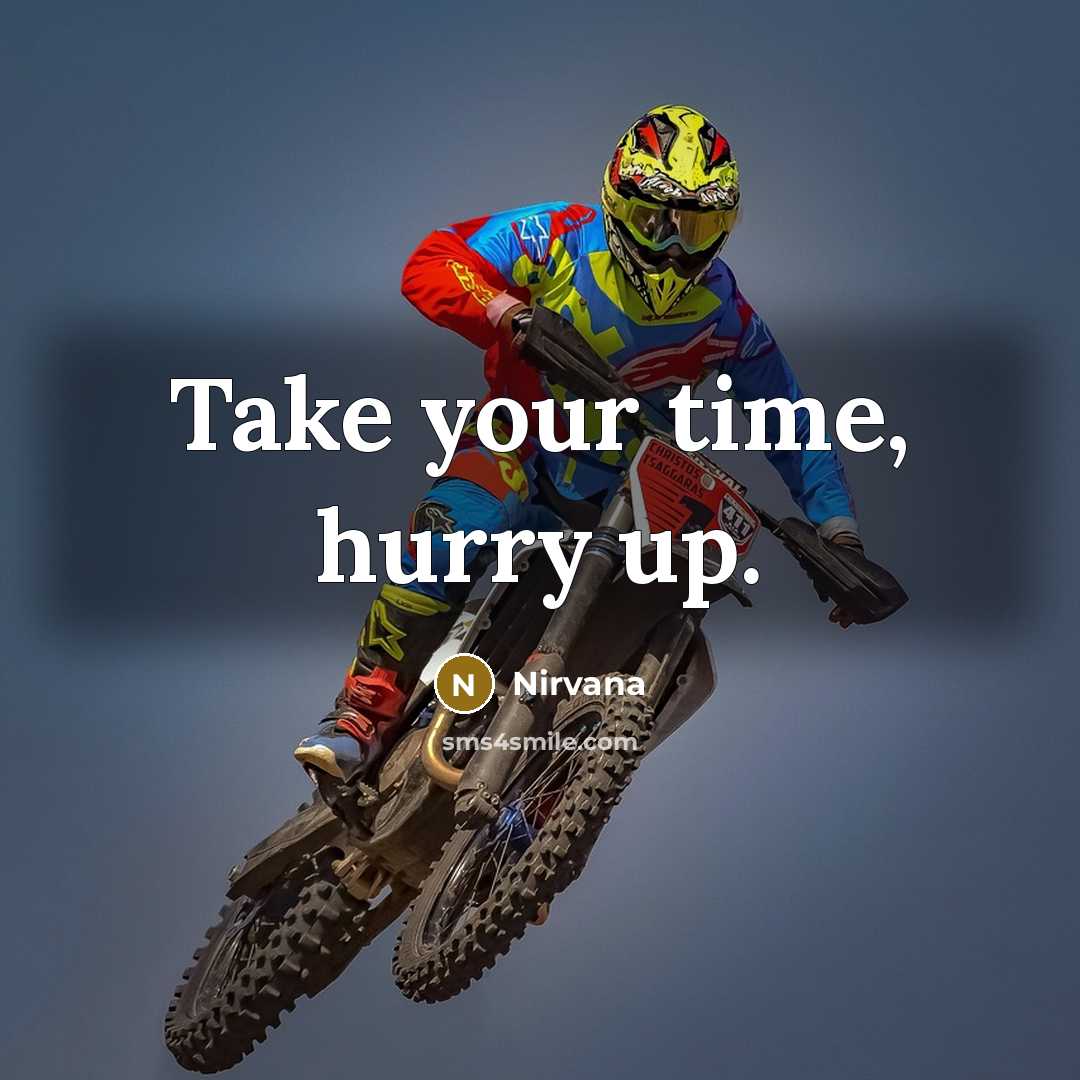 “Take your time, hurry up.” quote by Nirvana
