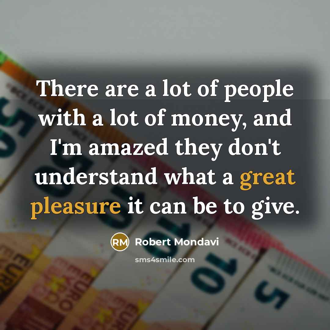 “There are a lot of people with a lot of…” quote by Robert Mondavi