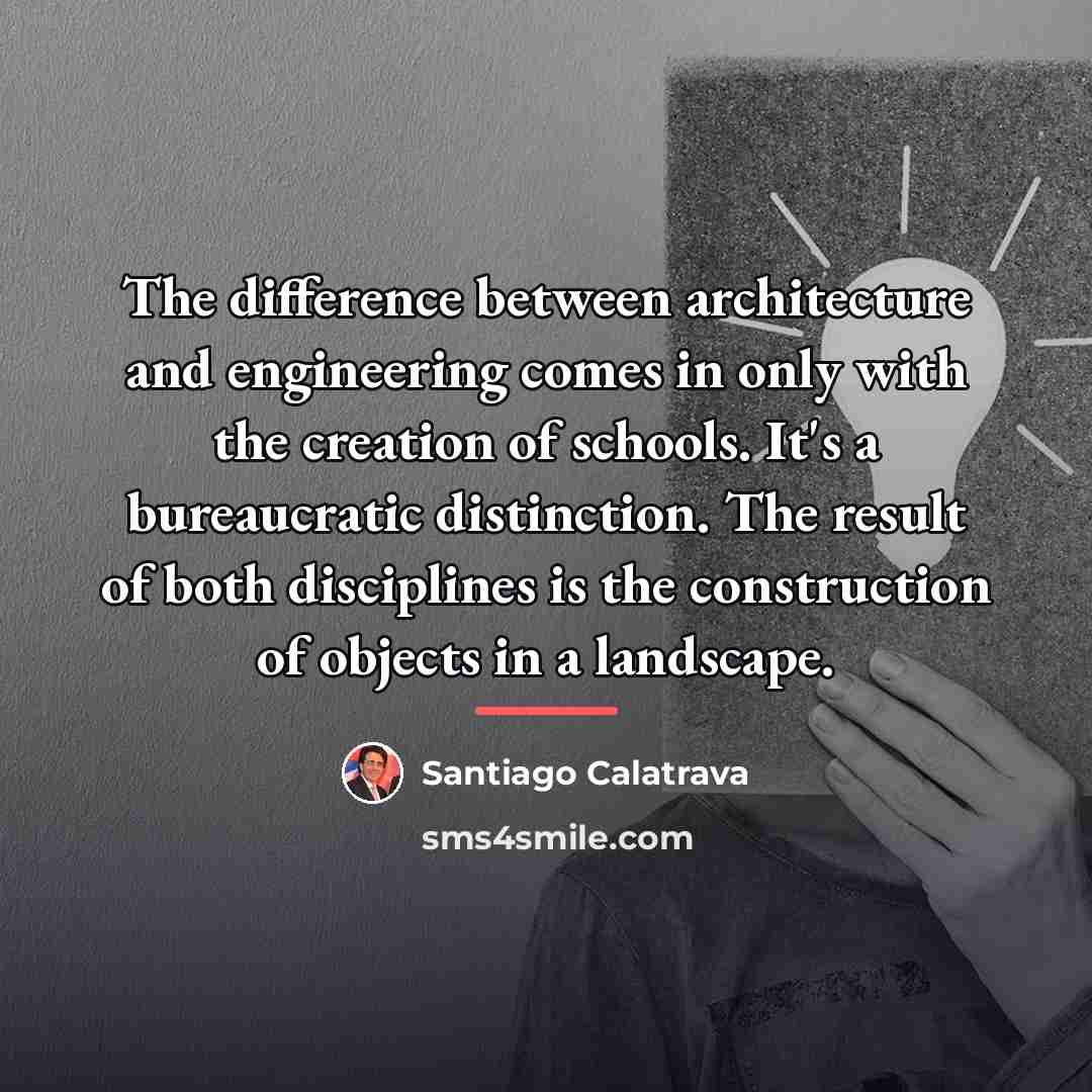 “The difference between architecture and engineering comes in only with…” quote by Santiago Calatrava