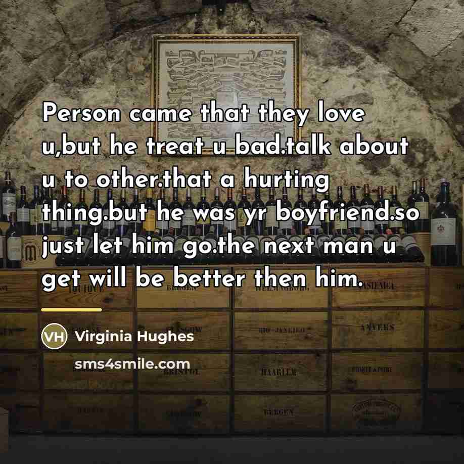 “Person came that they love u,but he treat u bad.talk…” quote by Virginia Hughes