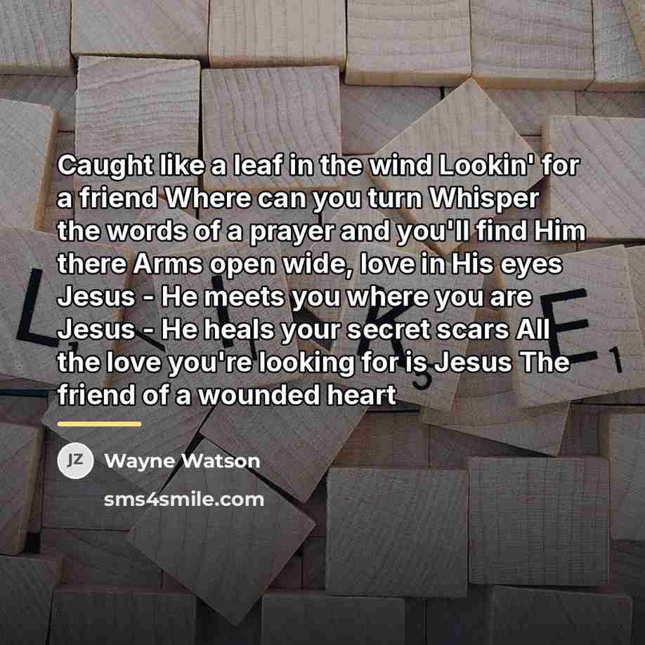 “Caught like a leaf in the wind Lookin' for a…” quote by Wayne Watson