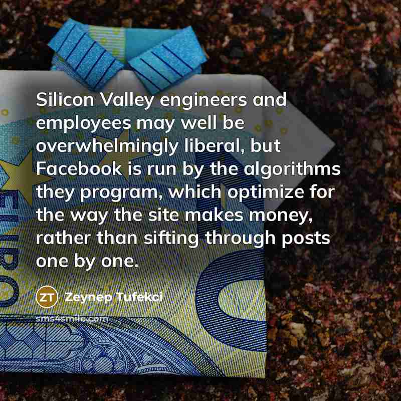 “Silicon Valley engineers and employees may well be overwhelmingly liberal,…” quote by Zeynep Tufekci