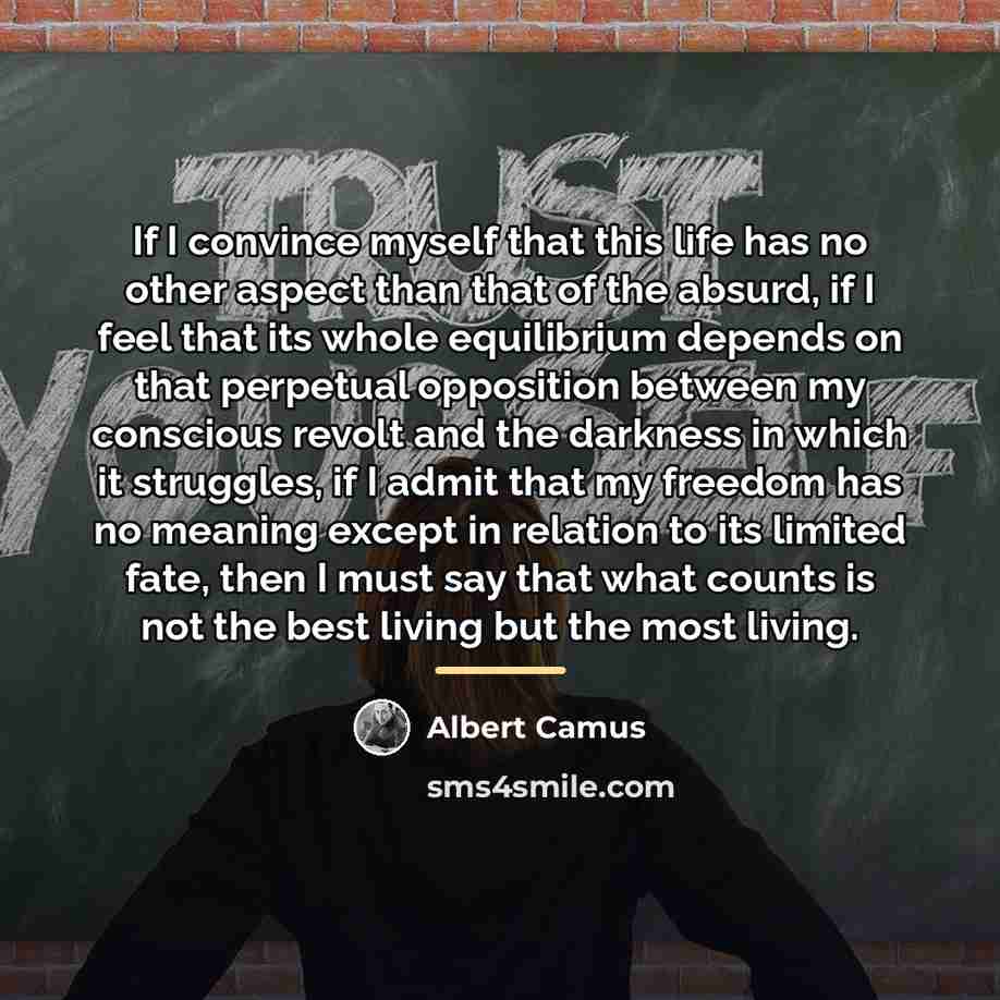 “If I convince myself that this life has no other…” quote by Albert Camus