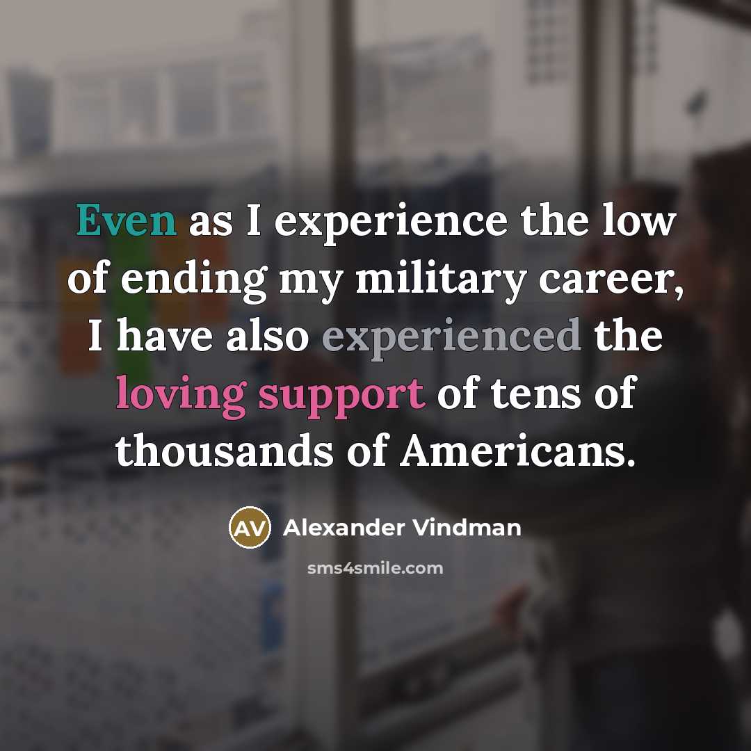 “Even as I experience the low of ending my military…” quote by Alexander Vindman