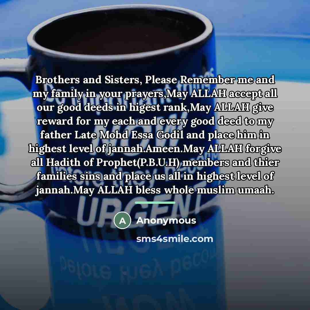 “Brothers and Sisters, Please Remember me and my family in…” quote by Anonymous
