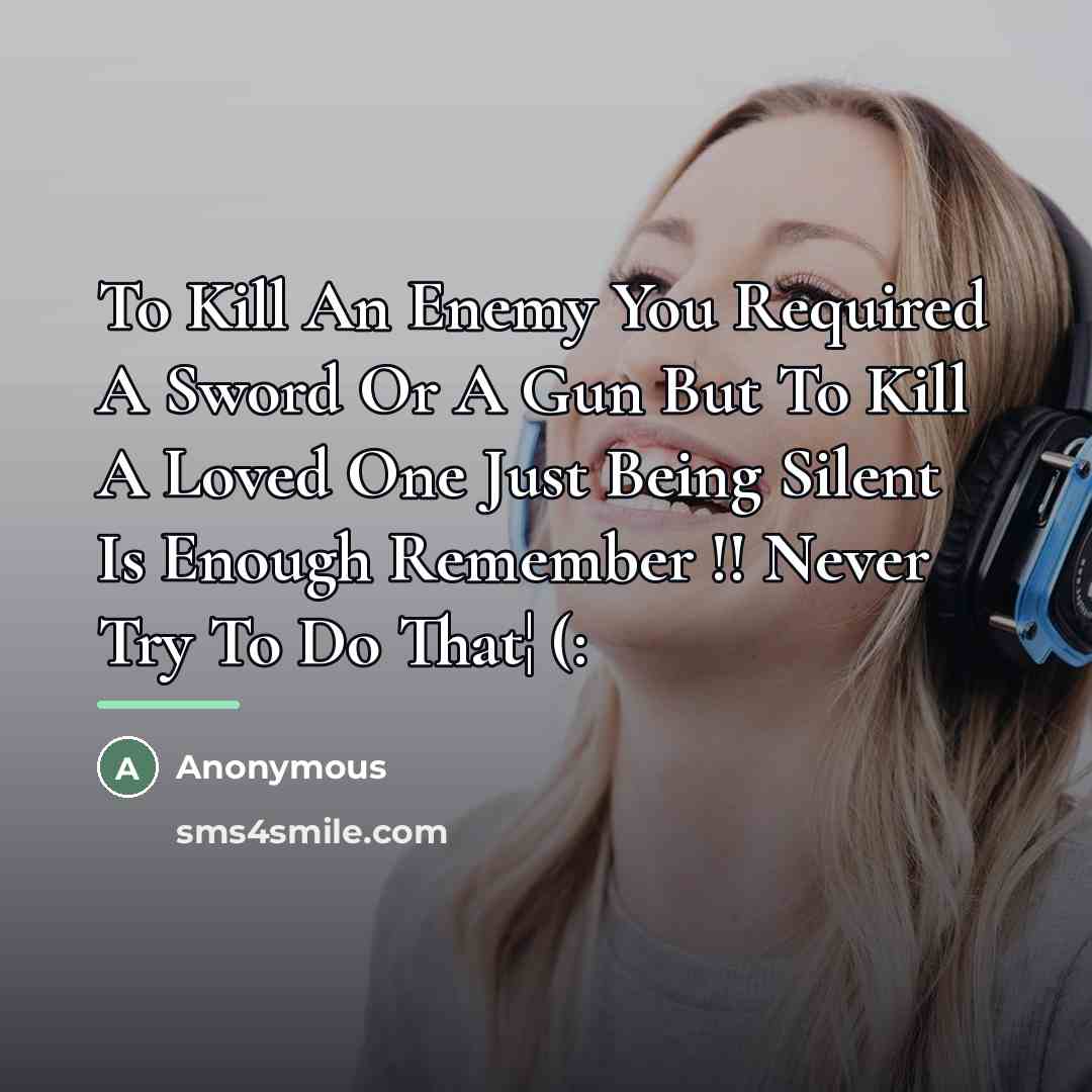 “To Kill An Enemy You Required A Sword Or A…” quote by Anonymous