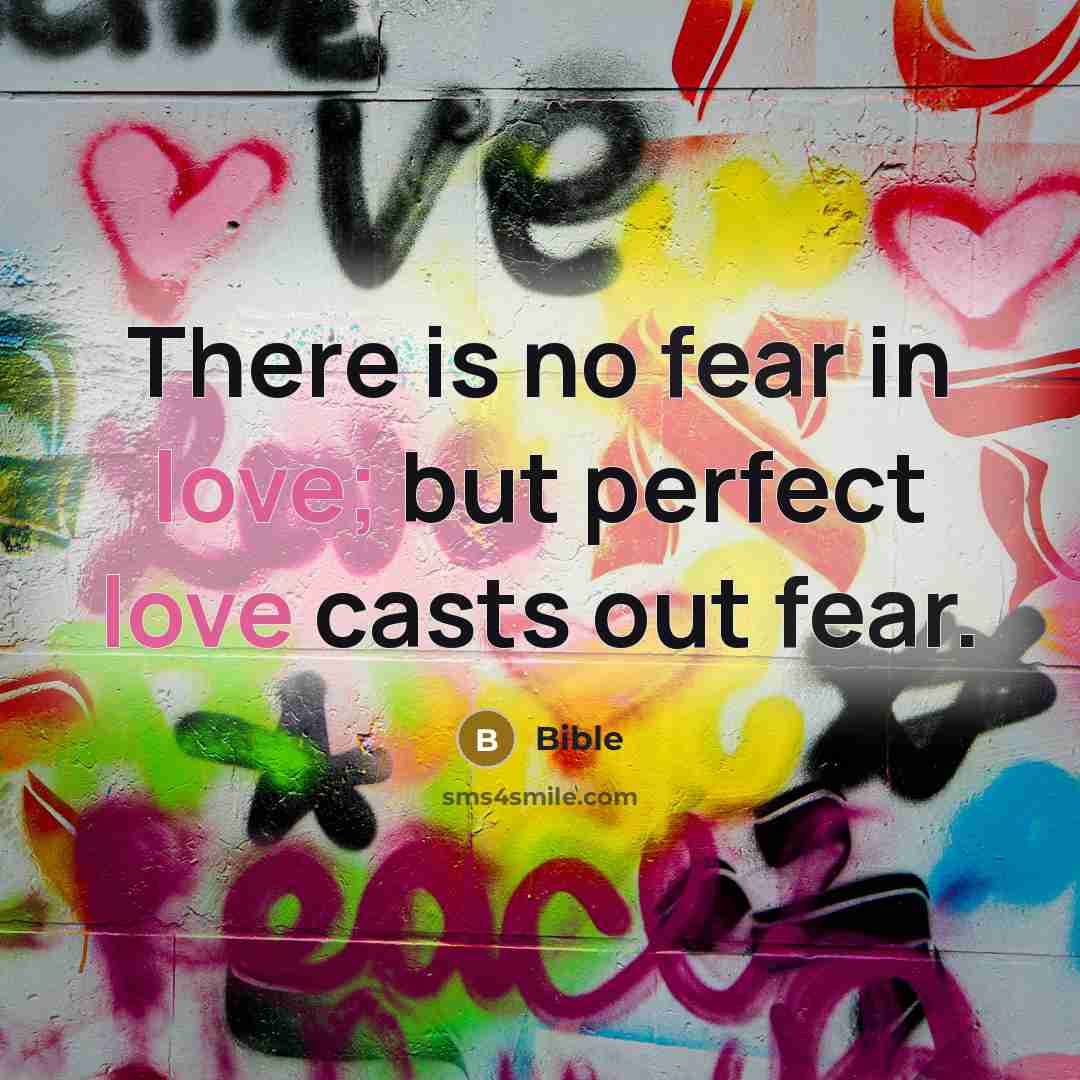 “There is no fear in love; but perfect love casts…” quote by Bible