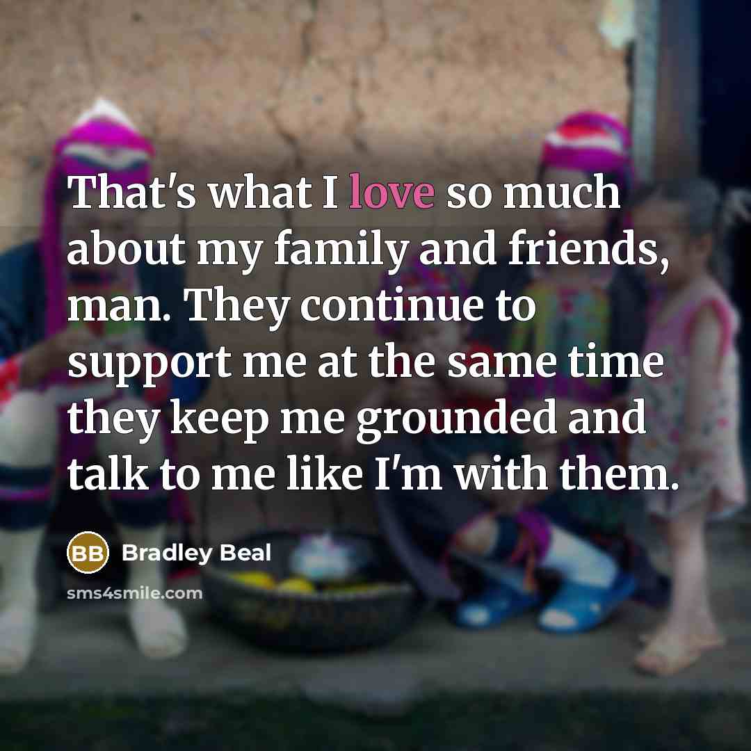 “That's what I love so much about my family and…” quote by Bradley Beal