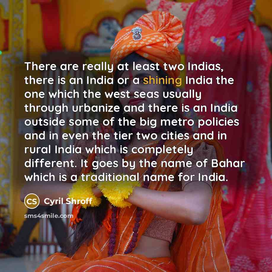 “There are really at least two Indias, there is an…” quote by Cyril Shroff