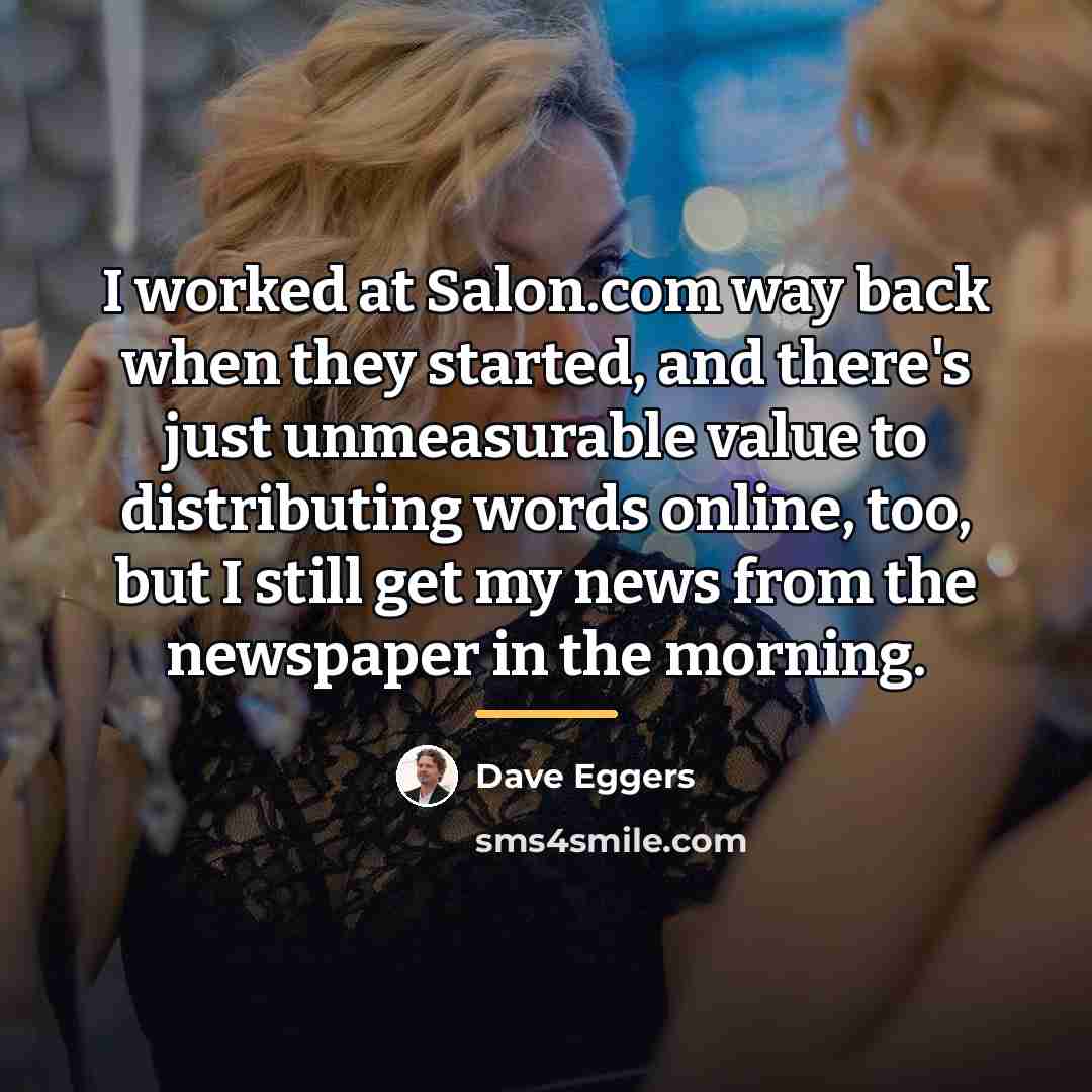 “I worked at Salon.com way back when they started, and…” quote by Dave Eggers