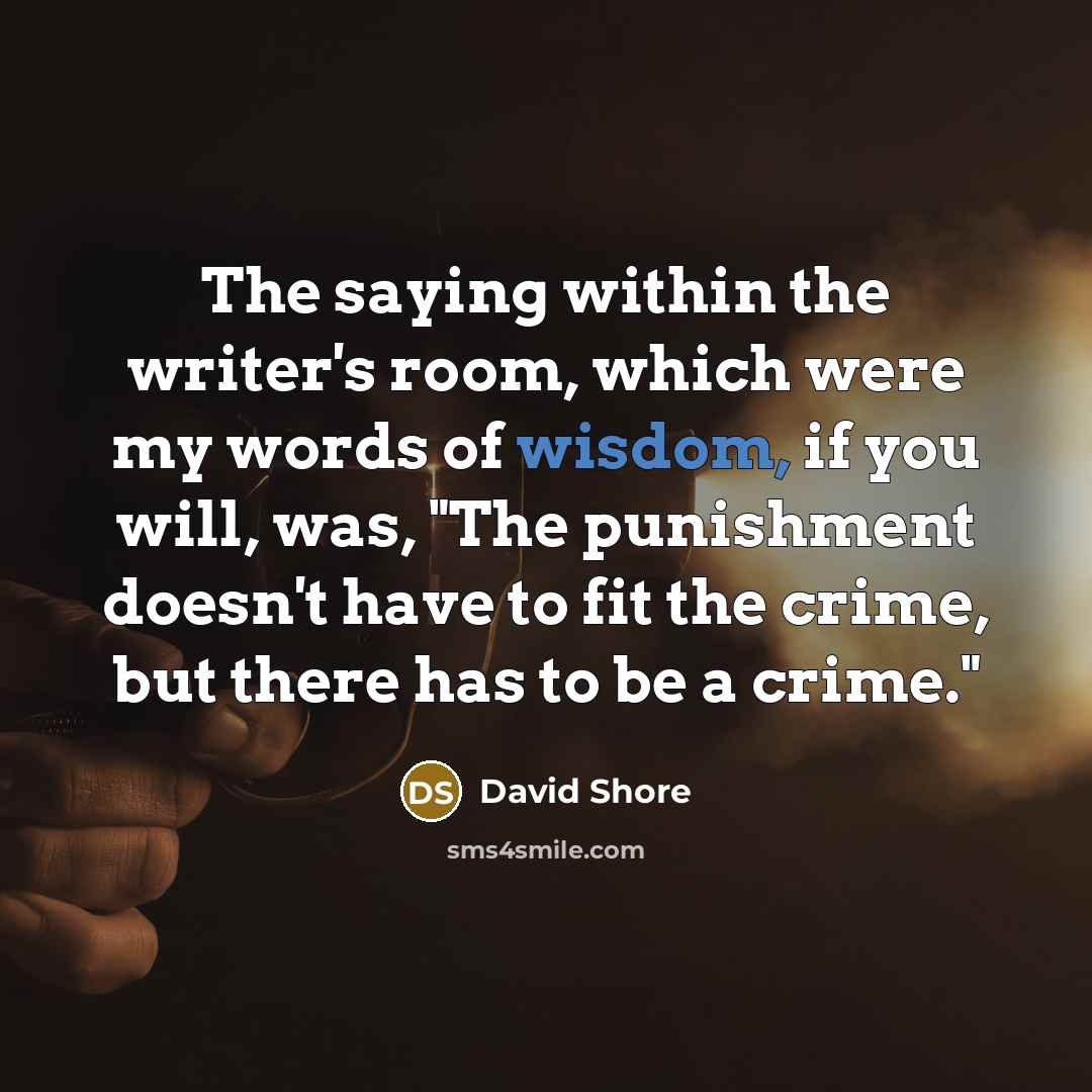 “The saying within the writer's room, which were my words…” quote by David Shore