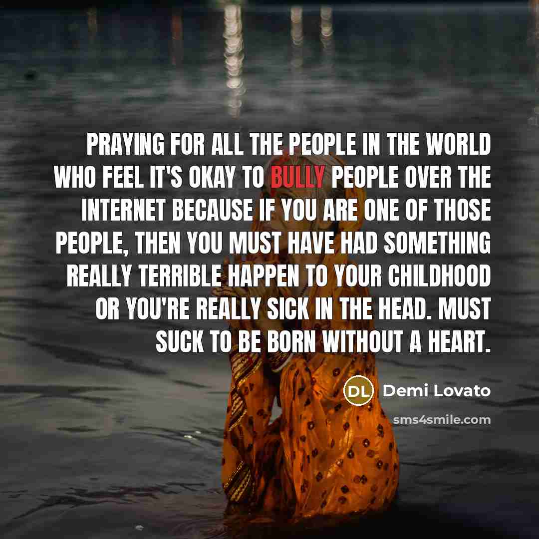 “Praying for all the people in the world who feel…” quote by Demi Lovato
