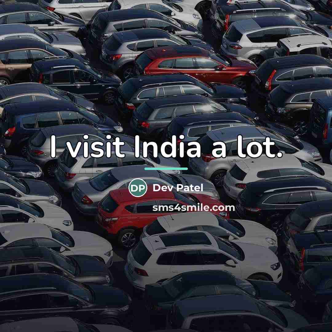 “I visit India a lot.…” quote by Dev Patel