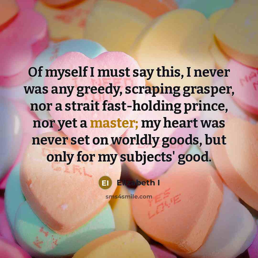 “Of myself I must say this, I never was any…” quote by Elizabeth I