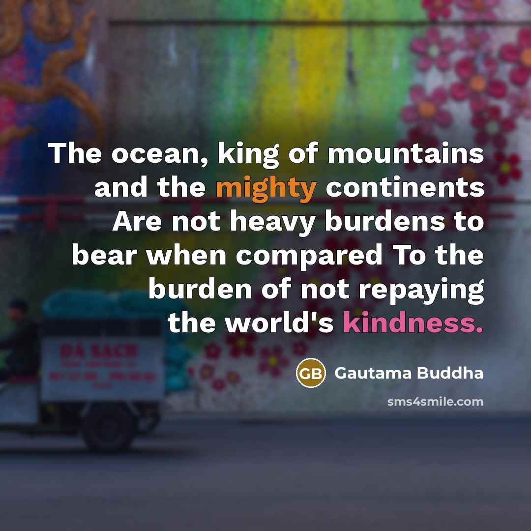 “The ocean, king of mountains and the mighty continents Are…” quote by Gautama Buddha
