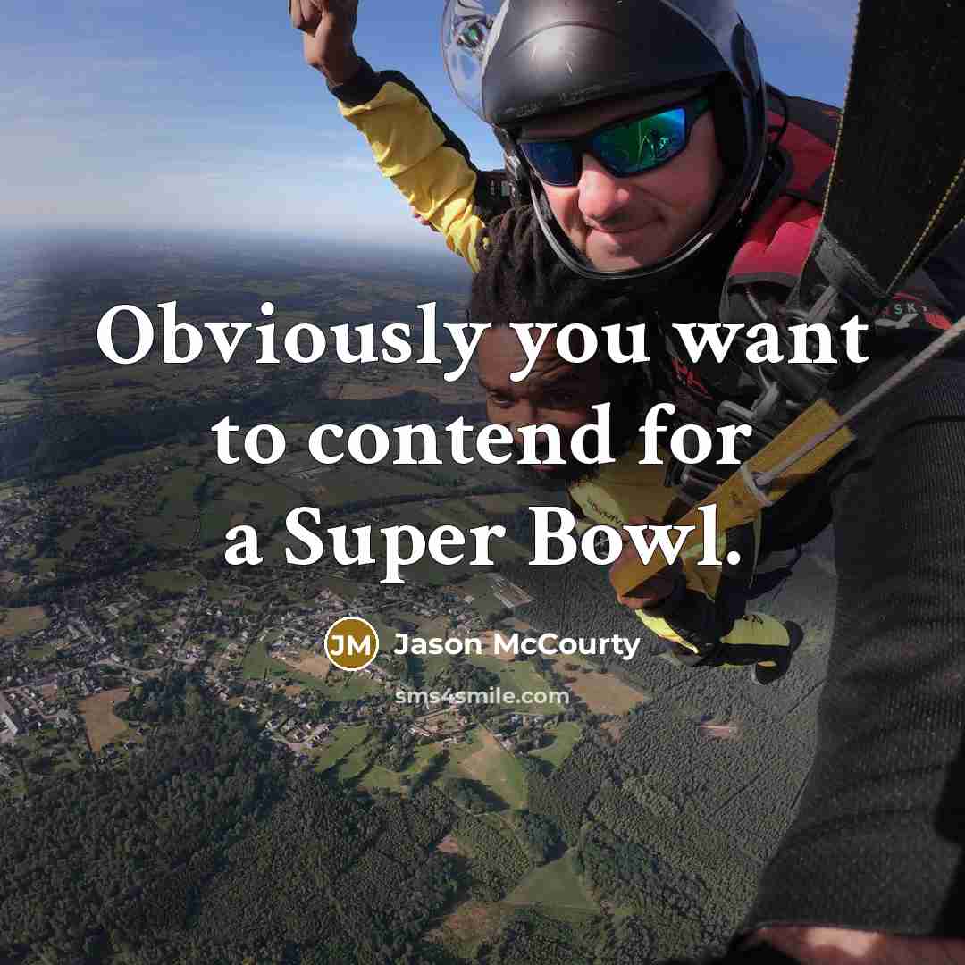 “Obviously you want to contend for a Super Bowl.…” quote by Jason McCourty