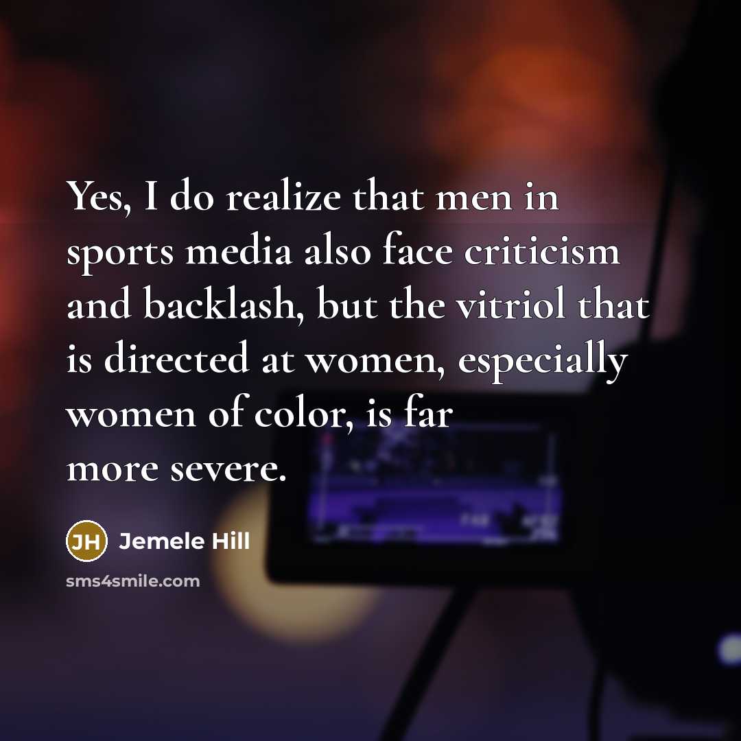 “Yes, I do realize that men in sports media also…” quote by Jemele Hill