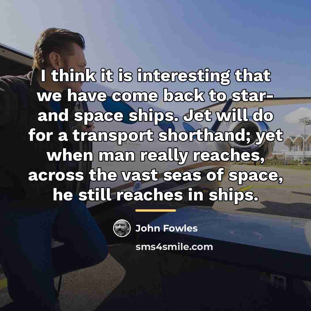 “I think it is interesting that we have come back…” quote by John Fowles