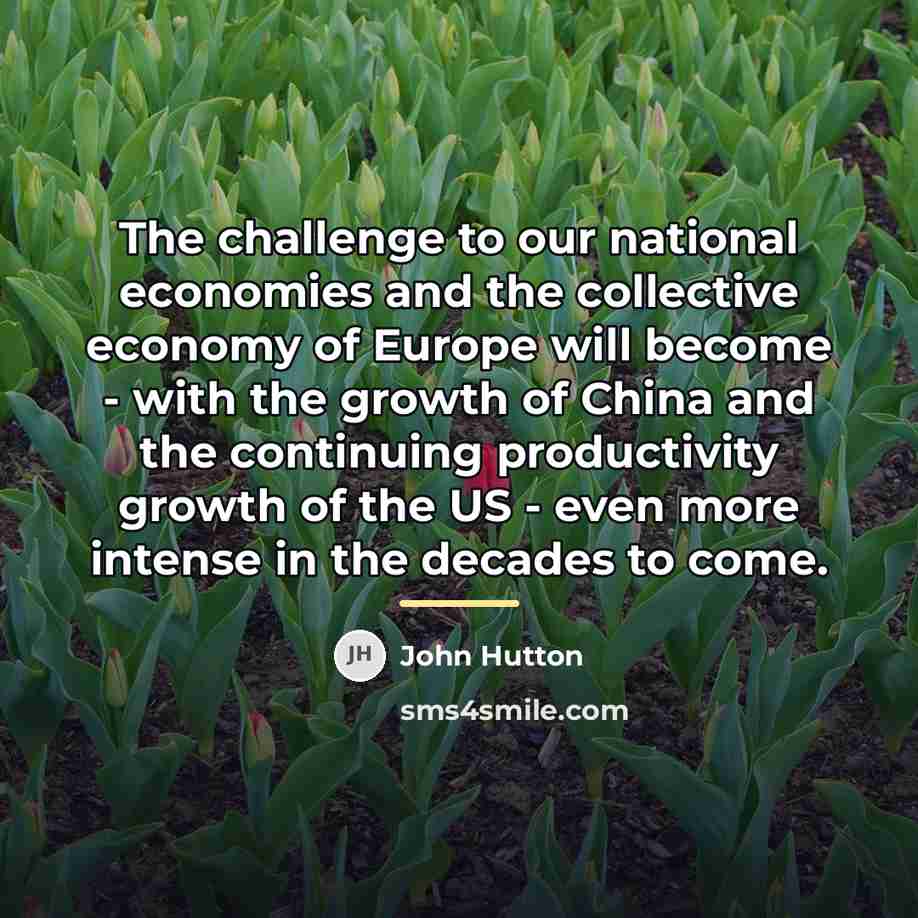 “The challenge to our national economies and the collective economy…” quote by John Hutton