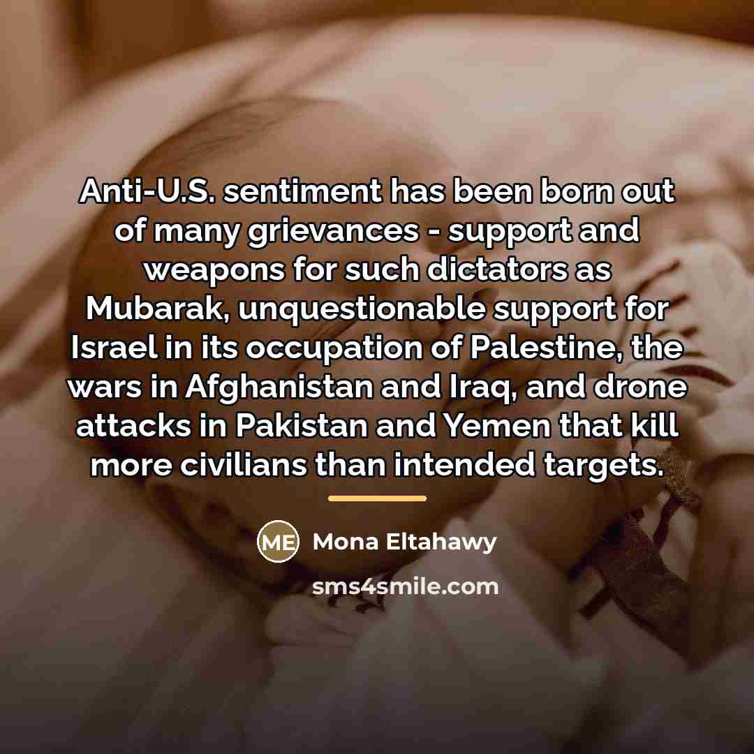 “Anti-U.S. sentiment has been born out of many grievances -…” quote by Mona Eltahawy
