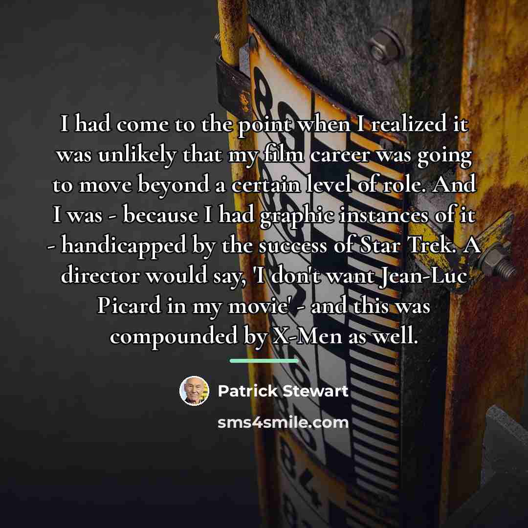 “I had come to the point when I realized it…” quote by Patrick Stewart