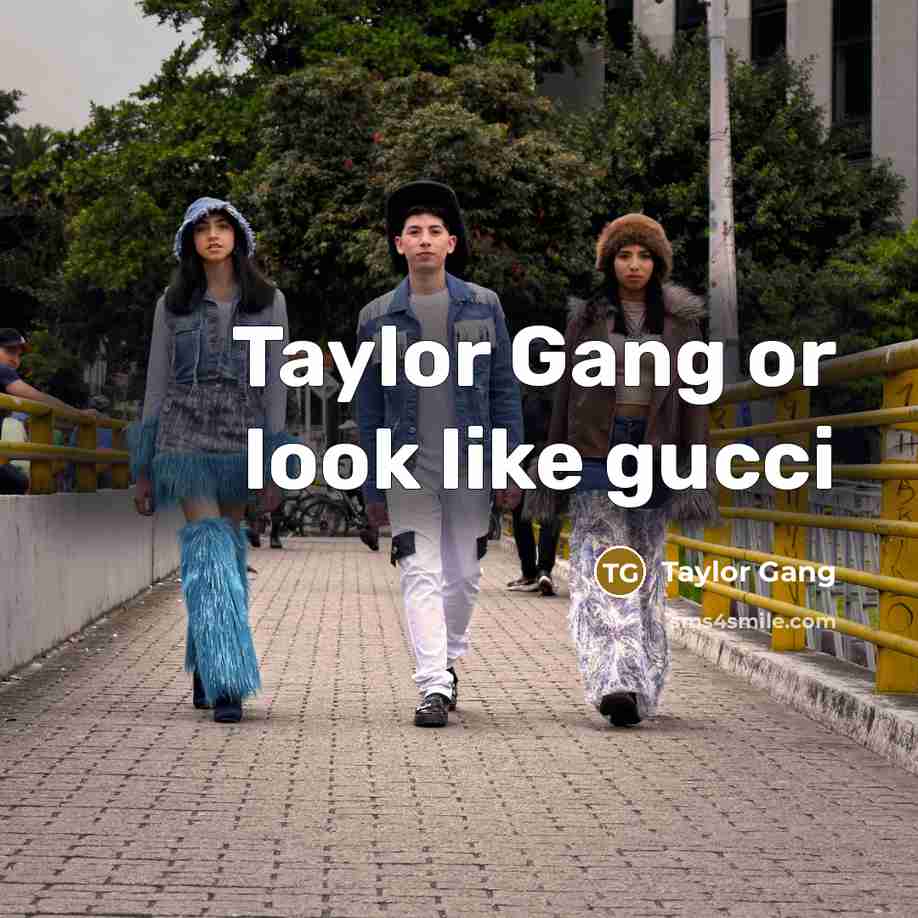 “Taylor Gang or look like gucci…” quote by Taylor Gang