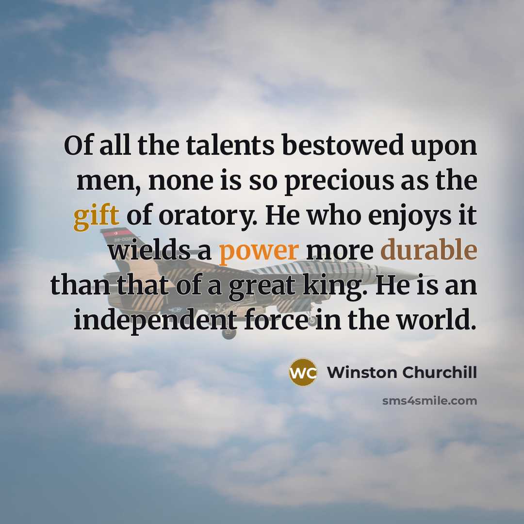 “Of all the talents bestowed upon men, none is so…” quote by Winston Churchill