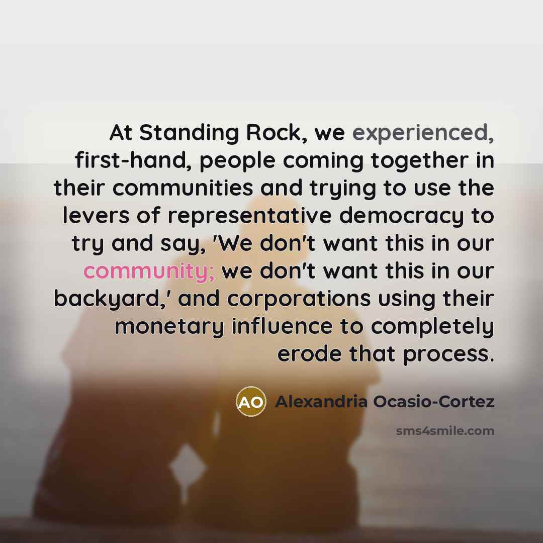 “At Standing Rock, we experienced, first-hand, people coming together in…” quote by Alexandria Ocasio-Cortez