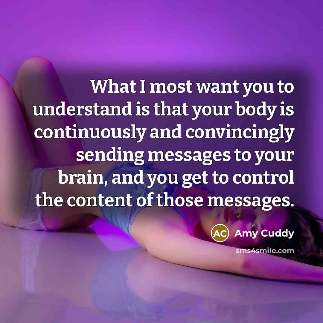 “What I most want you to understand is that your…” quote by Amy Cuddy
