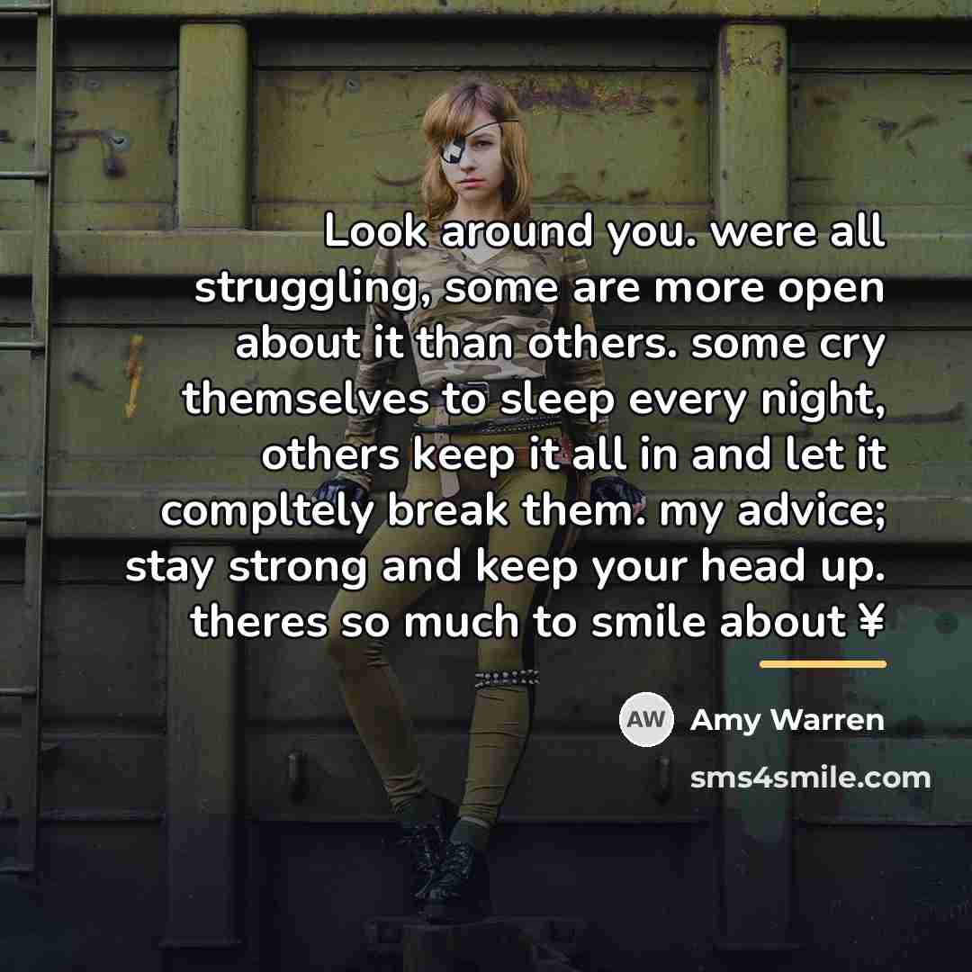 “Look around you. were all struggling, some are more open…” quote by Amy Warren