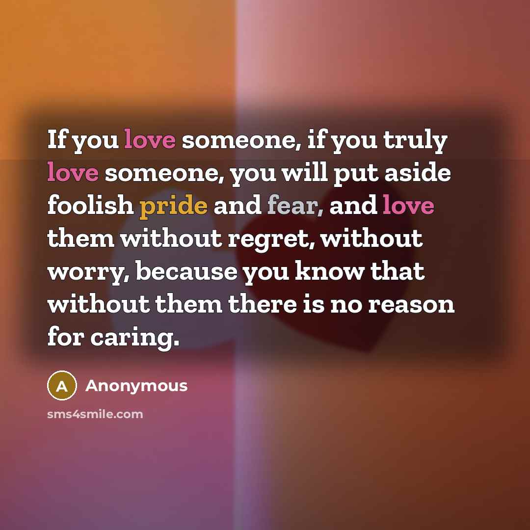 “If you love someone, if you truly love someone, you…” quote by Anonymous