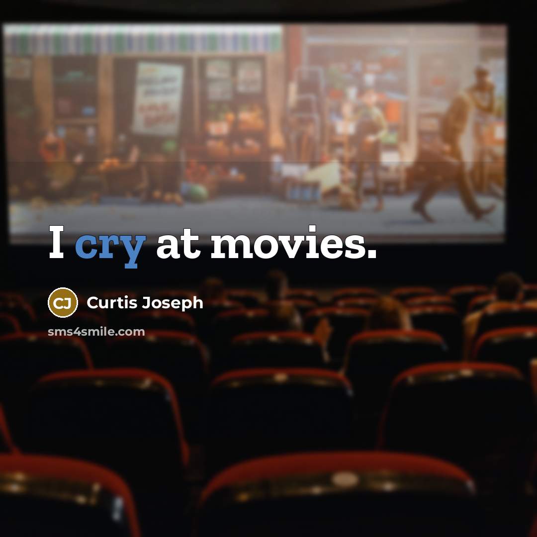 “I cry at movies.…” quote by Curtis Joseph