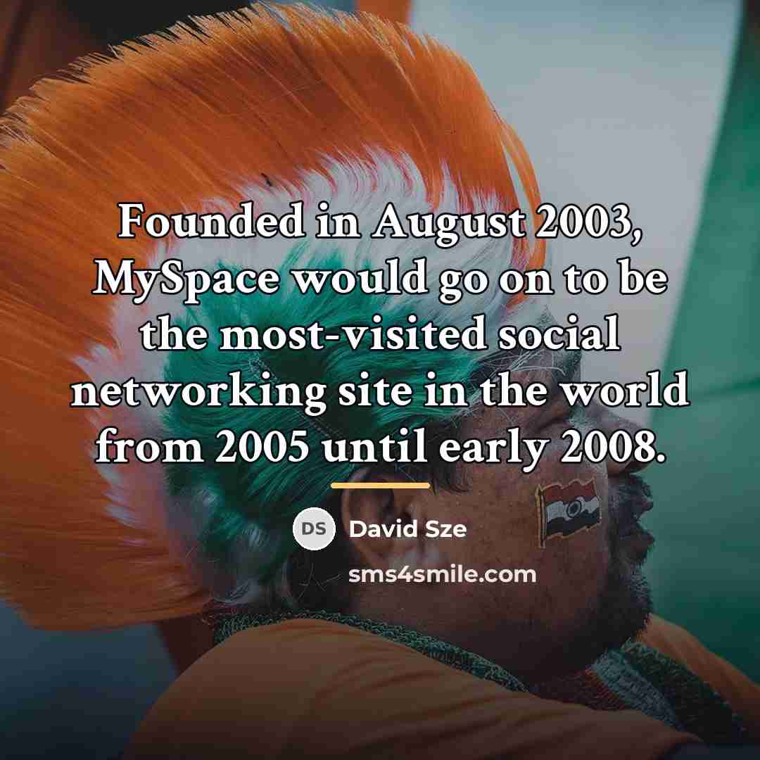 “Founded in August 2003, MySpace would go on to be…” quote by David Sze