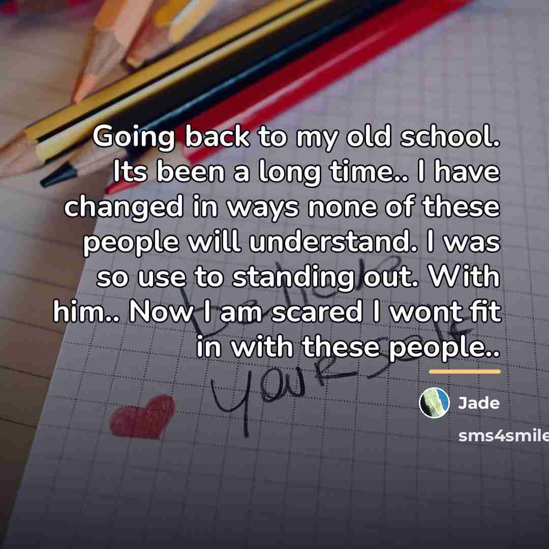 “Going back to my old school. Its been a long…” quote by Jade
