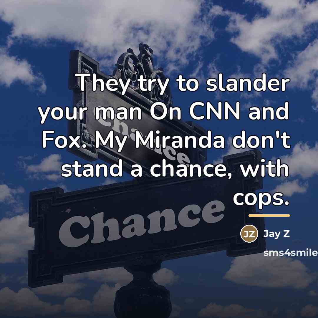 “They try to slander your man On CNN and Fox.…” quote by Jay Z