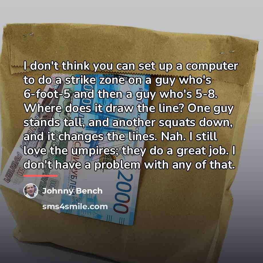 “I don't think you can set up a computer to…” quote by Johnny Bench
