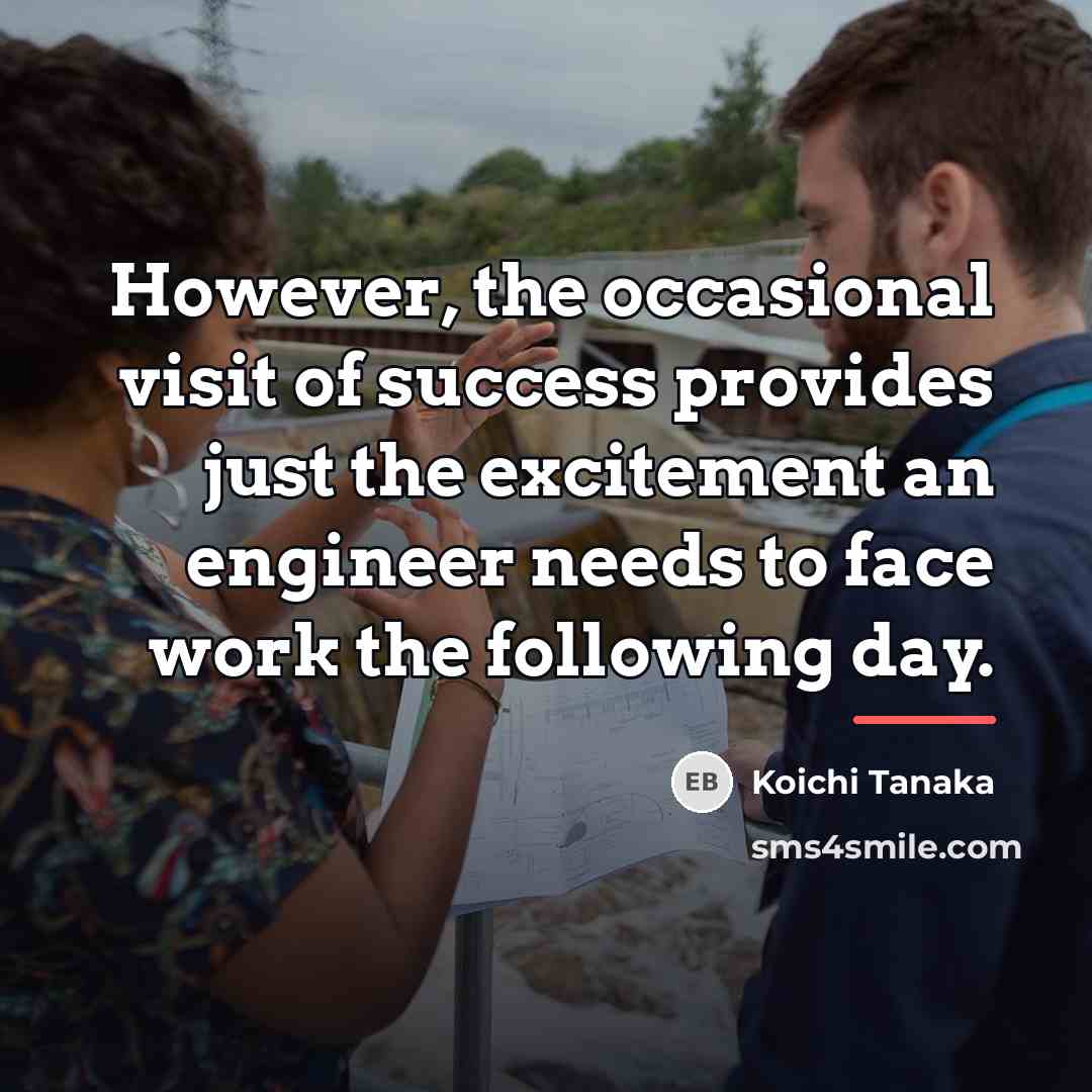 “However, the occasional visit of success provides just the excitement…” quote by Koichi Tanaka