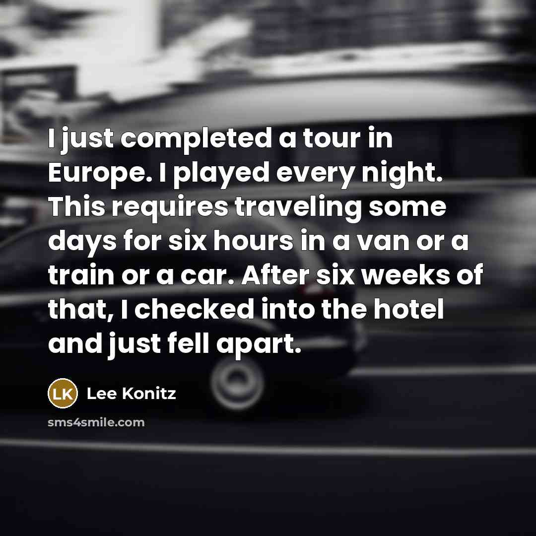 “I just completed a tour in Europe. I played every…” quote by Lee Konitz