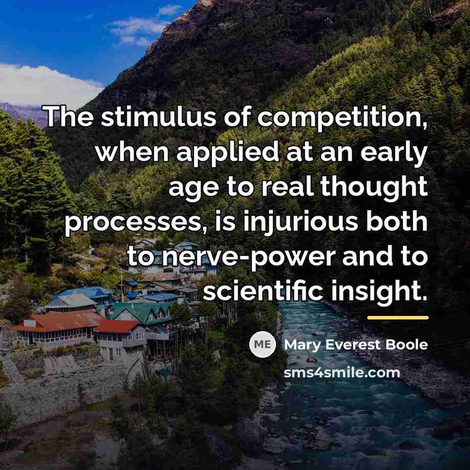 “The stimulus of competition, when applied at an early age…” quote by Mary Everest Boole