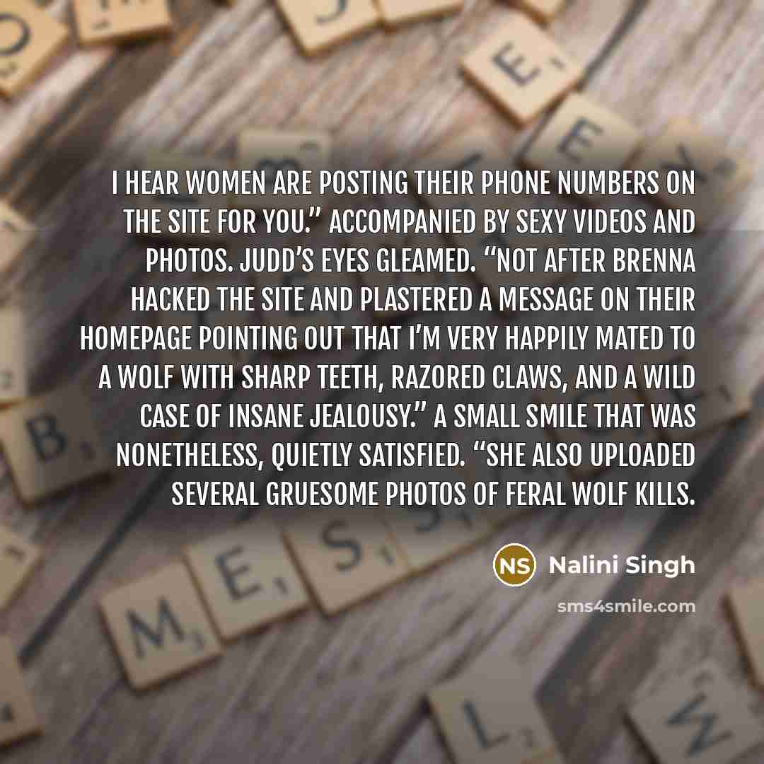 “I hear women are posting their phone numbers on the…” quote by Nalini Singh