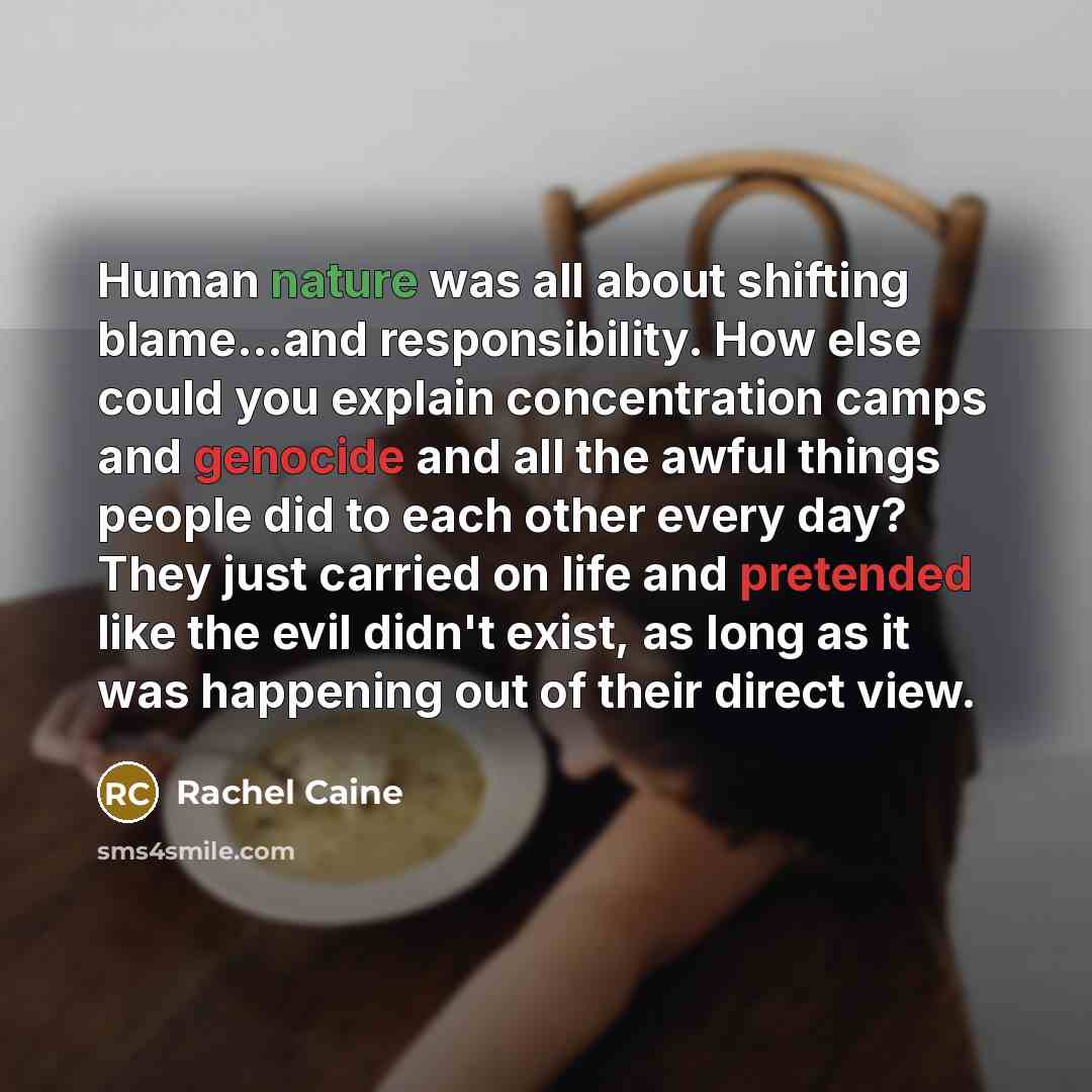“Human nature was all about shifting blame...and responsibility. How else…” quote by Rachel Caine
