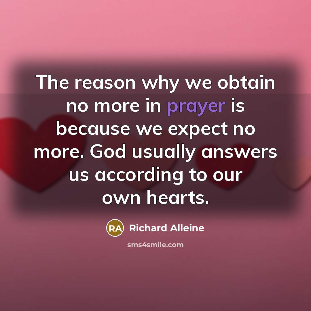 “The reason why we obtain no more in prayer is…” quote by Richard Alleine