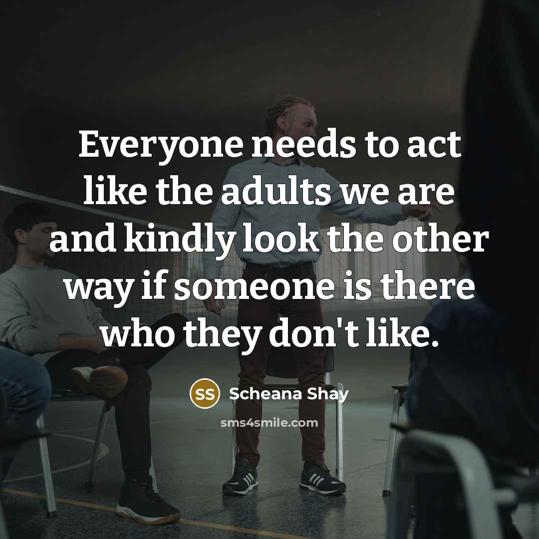 “Everyone needs to act like the adults we are and kindly look the other way if someone is there who they don't like.” quote by Scheana Shay