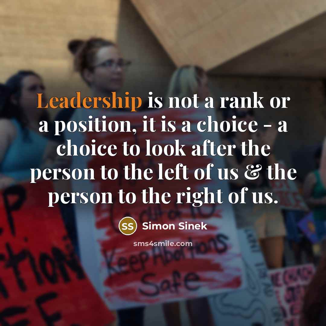 “Leadership is not a rank or a position, it is…” quote by Simon Sinek