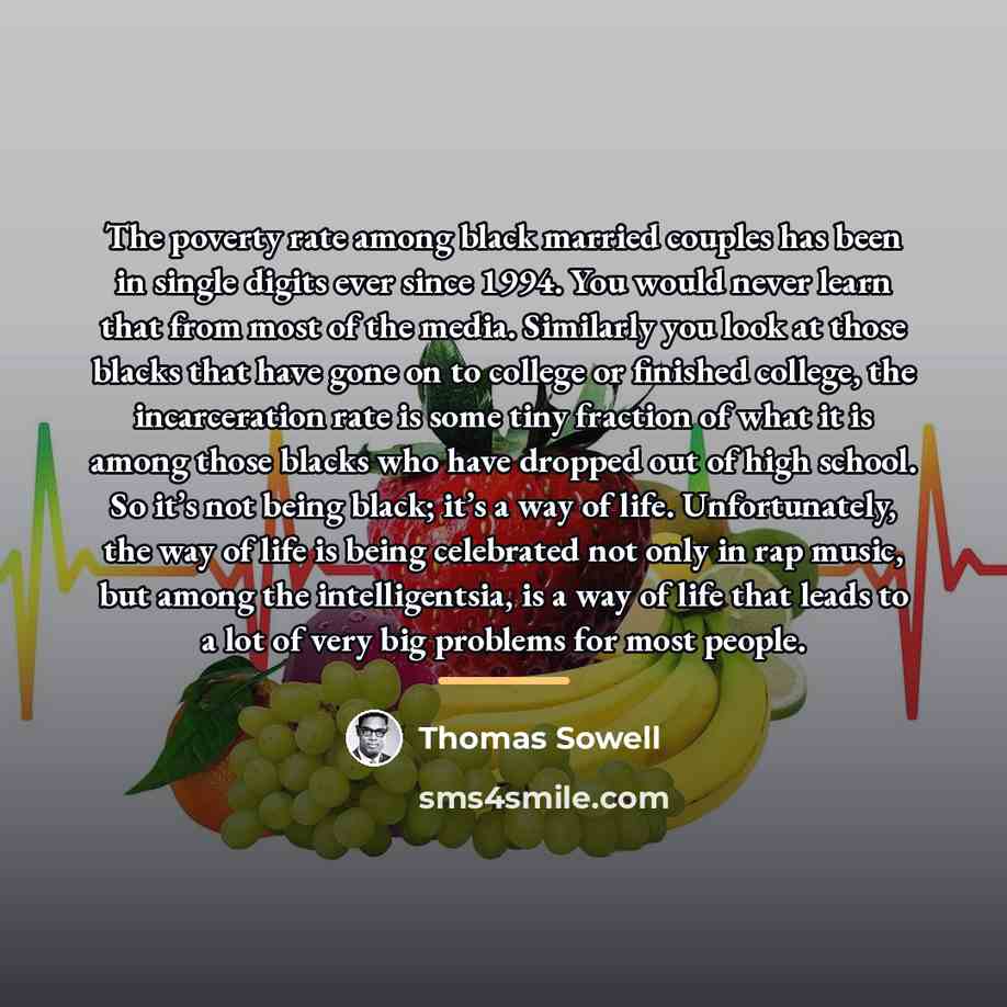 “The poverty rate among black married couples has been in…” quote by Thomas Sowell