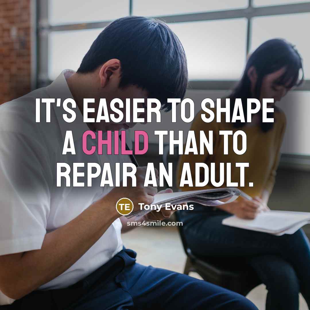 “It's easier to shape a child than to repair an…” quote by Tony Evans
