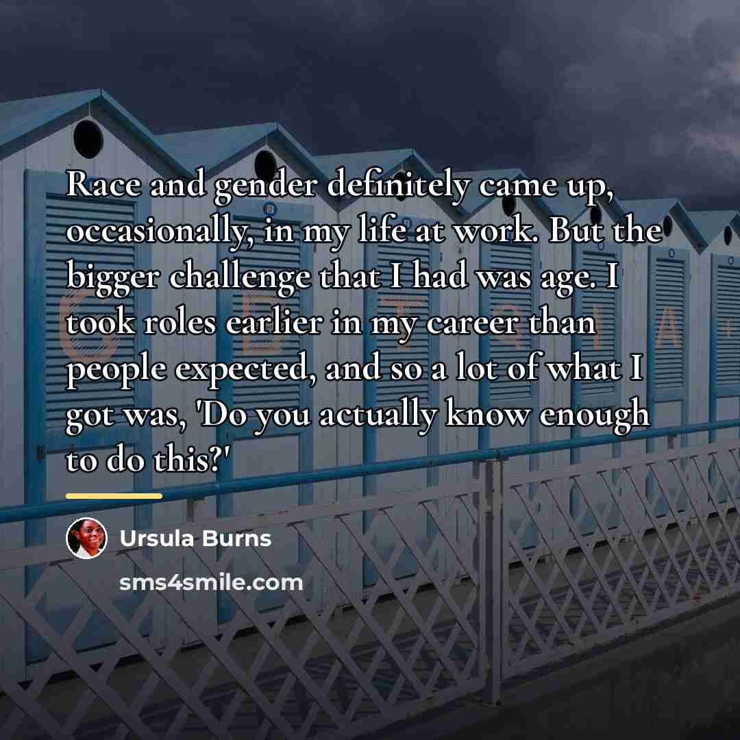 “Race and gender definitely came up, occasionally, in my life…” quote by Ursula Burns