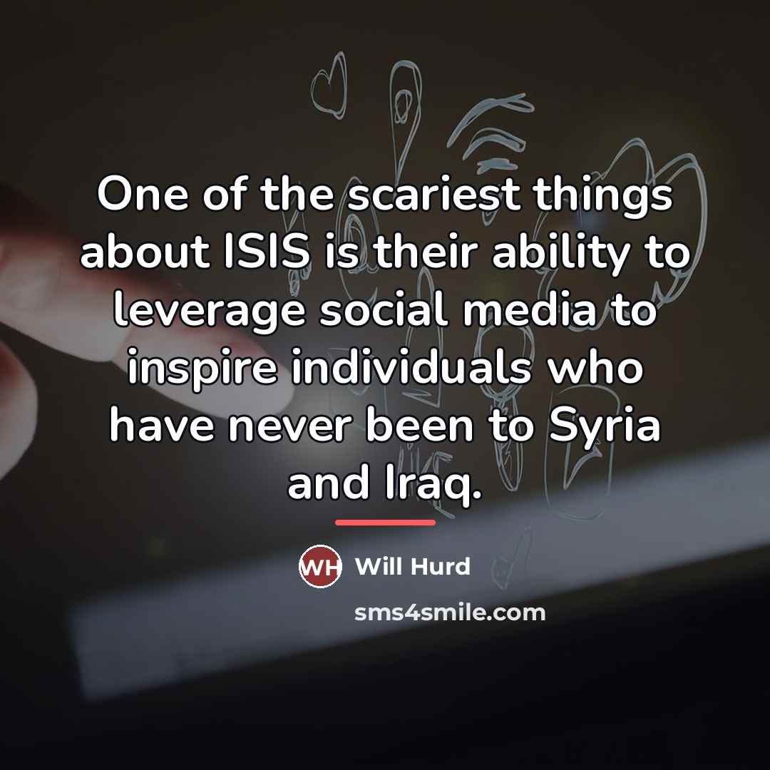 “One of the scariest things about ISIS is their ability…” quote by Will Hurd