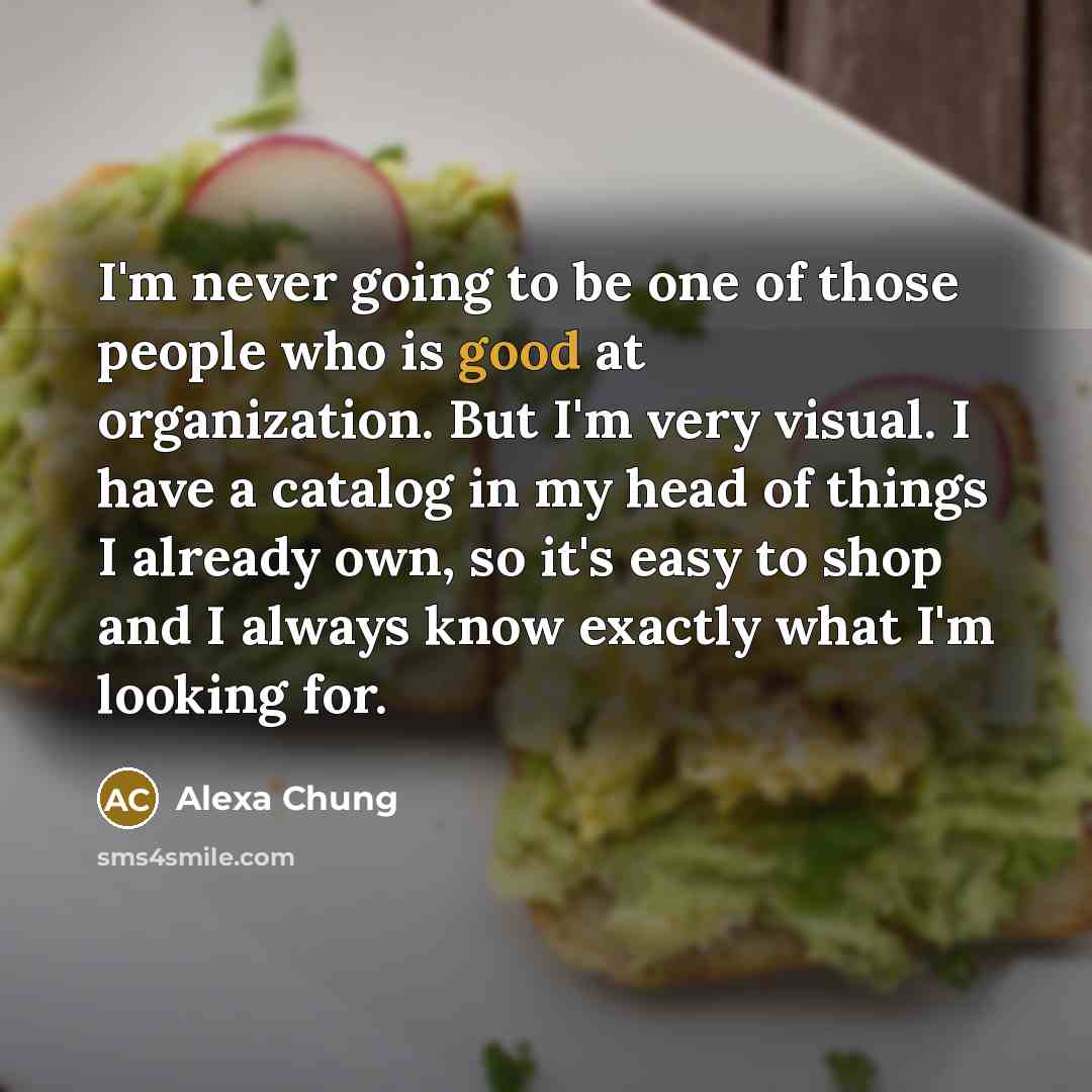“I'm never going to be one of those people who…” quote by Alexa Chung