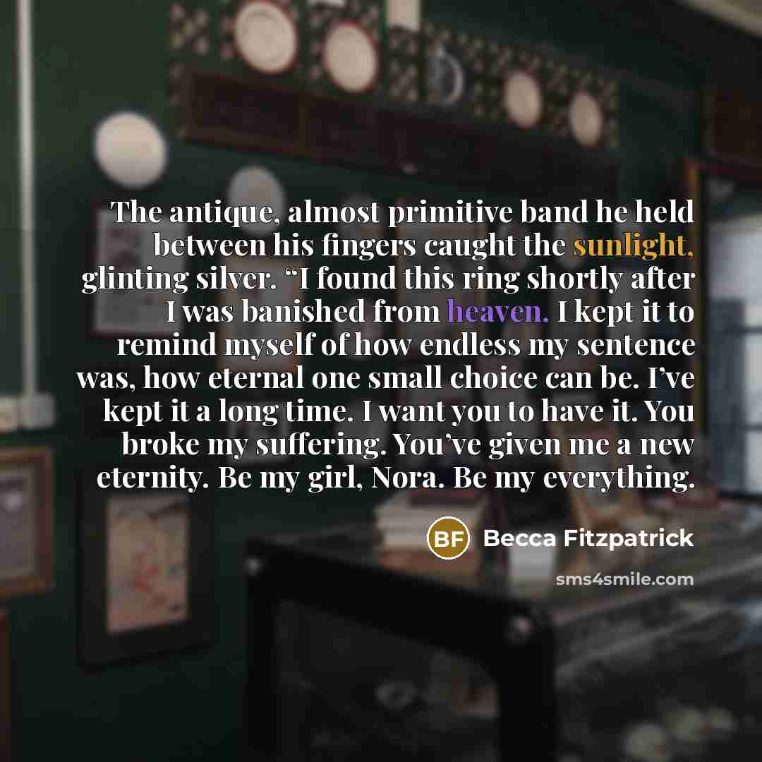 “The antique, almost primitive band he held between his fingers…” quote by Becca Fitzpatrick